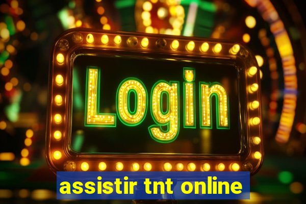 assistir tnt online